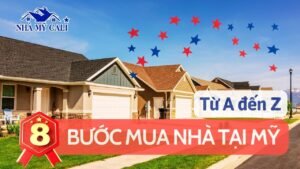 Cẩm nang “8 bước mua nhà tại Mỹ” - Nhamycali.com