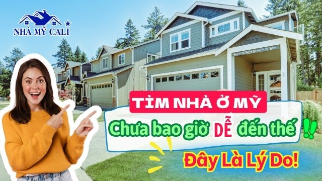 Tìm Nhà Ở Mỹ Chưa Bao Giờ Dễ Đến Thế – Đây Là Lý Do! Tìm Nhà Ở Mỹ Chưa Bao Giờ Dễ Đến Thế – Đây Là Lý Do!