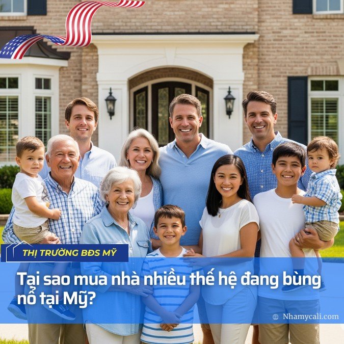 Tại sao mua nhà nhiều thế hệ đang bùng nổ tại Mỹ? Tại sao mua nhà nhiều thế hệ đang bùng nổ tại Mỹ?