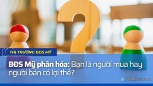 BĐS Mỹ phân hóa: Bạn là người mua hay người bán có lợi thế?