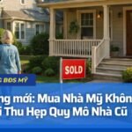 Xu hướng mới: Mua Nhà Mỹ Không Nợ Nần Khi Thu Hẹp Quy Mô Nhà Cũ