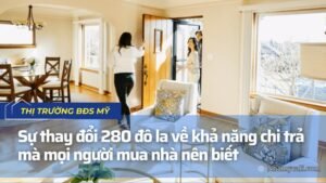 Sự thay đổi 280 đô la về khả năng chi trả mà mọi người mua nhà nên biết