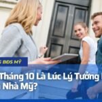 Vì Sao Tháng 10 Là Lúc Lý Tưởng Nhất Để Mua Nhà Mỹ?