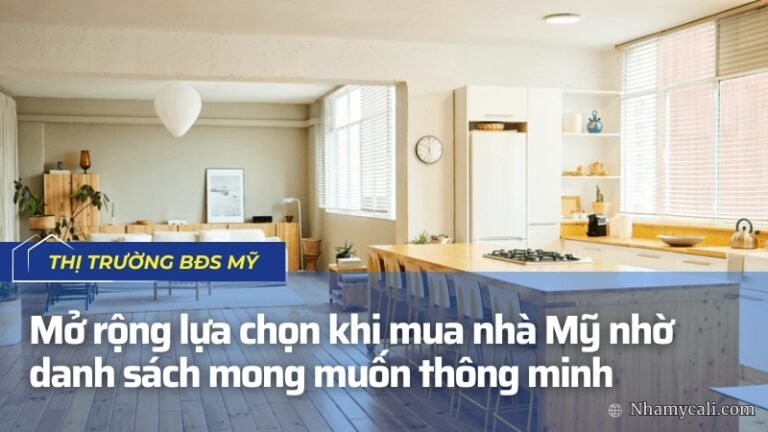 Mở rộng lựa chọn khi mua nhà Mỹ nhờ danh sách mong muốn thông minh