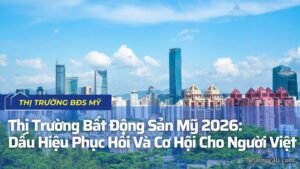Thị Trường Bất Động Sản Mỹ 2026: Dấu Hiệu Phục Hồi Và Cơ Hội Cho Người Việt