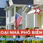 5 LOẠI NHÀ PHỔ BIẾN Ở MỸ 2026: Cẩm Nang Người Việt Định Cư Mỹ