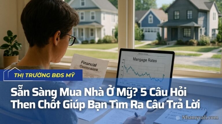 Sẵn Sàng Mua Nhà Mỹ? 5 Câu Hỏi Then Chốt Giúp Bạn Tìm Ra Câu Trả Lời
