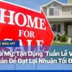 Bán Nhà Mỹ: Tận Dụng 'Tuần Lễ Vàng' Mùa Xuân Để Đạt Lợi Nhuận Tối Đa