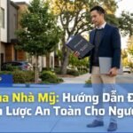 H1B Mua Nhà Mỹ: Hướng Dẫn Đầy Đủ & Chiến Lược An Toàn Cho Người Việt