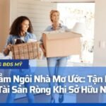 Nâng Tầm Ngôi Nhà Mơ Ước: Tận Dụng Giá Trị Tài Sản Ròng Khi Sở Hữu Nhà Mỹ