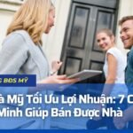 Sửa Nhà Mỹ Tối Ưu Lợi Nhuận: 7 Cải Tạo Thông Minh Giúp Bán Được Nhà