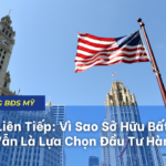 Bất Động Sản Mỹ: Kênh Đầu Tư Dài Hạn Số 1 Suốt 14 Năm